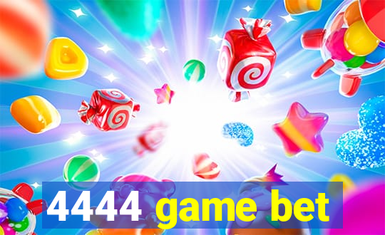 4444 game bet